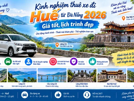 Kinh nghiệm thuê xe đi Huế từ Đà Nẵng 2026 giá tốt lịch trình đẹp