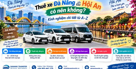 Thuê xe Đà Nẵng đi Hội An có nên không - kinh nghiệm chi tiết từ A-Z