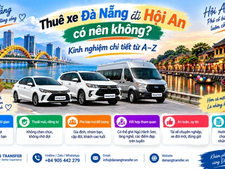 Thuê xe Đà Nẵng đi Hội An có nên không - kinh nghiệm chi tiết từ A-Z