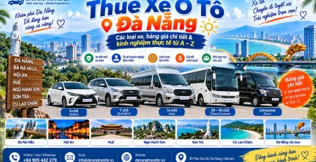 Thuê xe ô tô Đà Nẵng các loại xe bảng giá chi tiết và kinh nghiệm thực tế từ A-Z