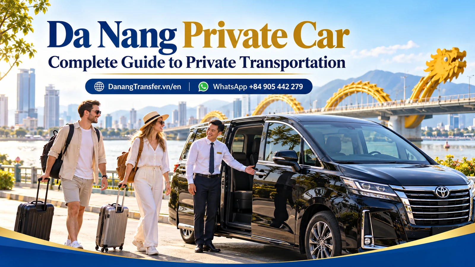 Da Nang private car with driver for airport transfers, Hoi An, Ba Na Hills and Hue transportation