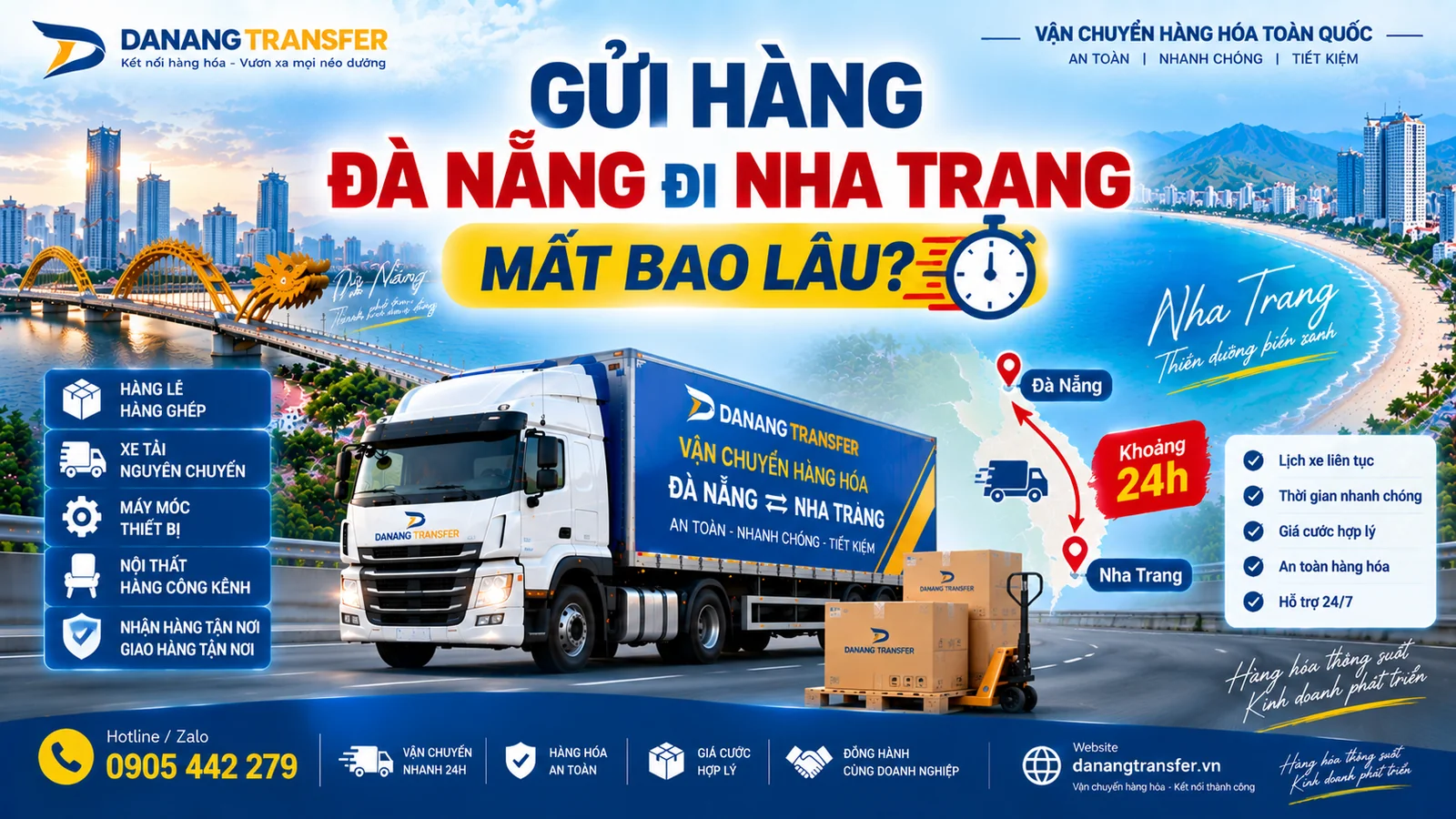 Gửi hàng Đà Nẵng đi Nha Trang mất bao lâu – Vận chuyển hàng hóa khoảng 24 giờ cùng Danang Transfer.