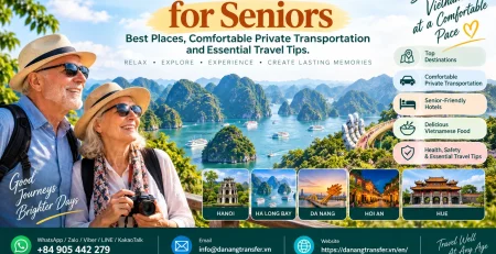 Vietnam Travel Guide for Seniors – Best Places, Comfortable Private Transportation and Essential Travel Tips.
