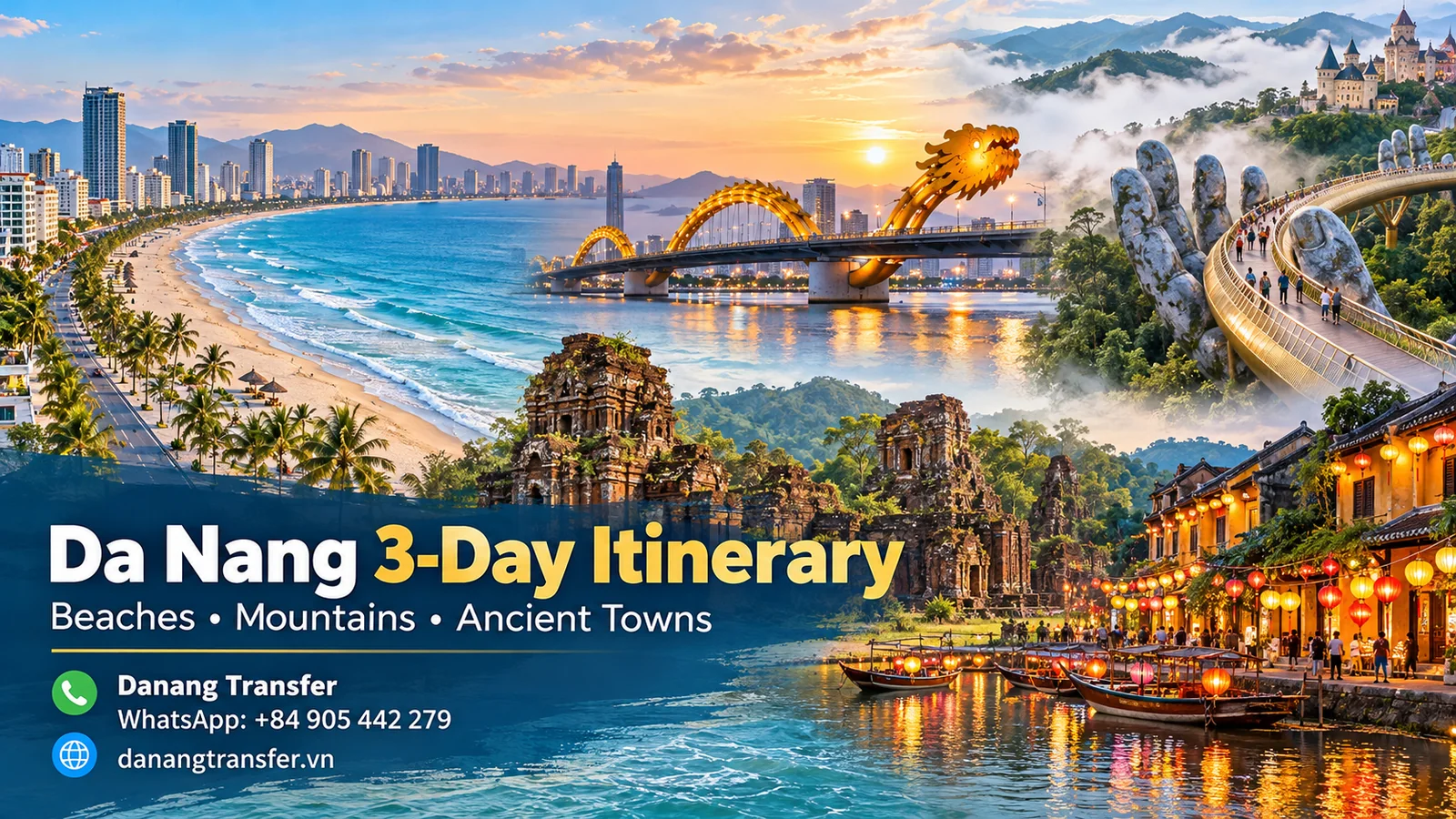 Da Nang 3-day itinerary with My Khe Beach, Dragon Bridge, Hoi An Ancient Town, My Son Sanctuary and Ba Na Hills Golden Bridge by Danang Transfer