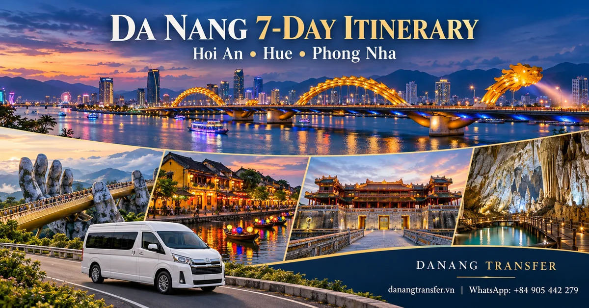 Da Nang 7-day itinerary featuring Dragon Bridge, Golden Bridge at Ba Na Hills, Hoi An, Hue Imperial City and a cave in Phong Nha.