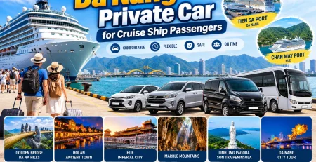 Da Nang Private Car for Cruise Ship Passengers from Tien Sa Port and Chan May Port