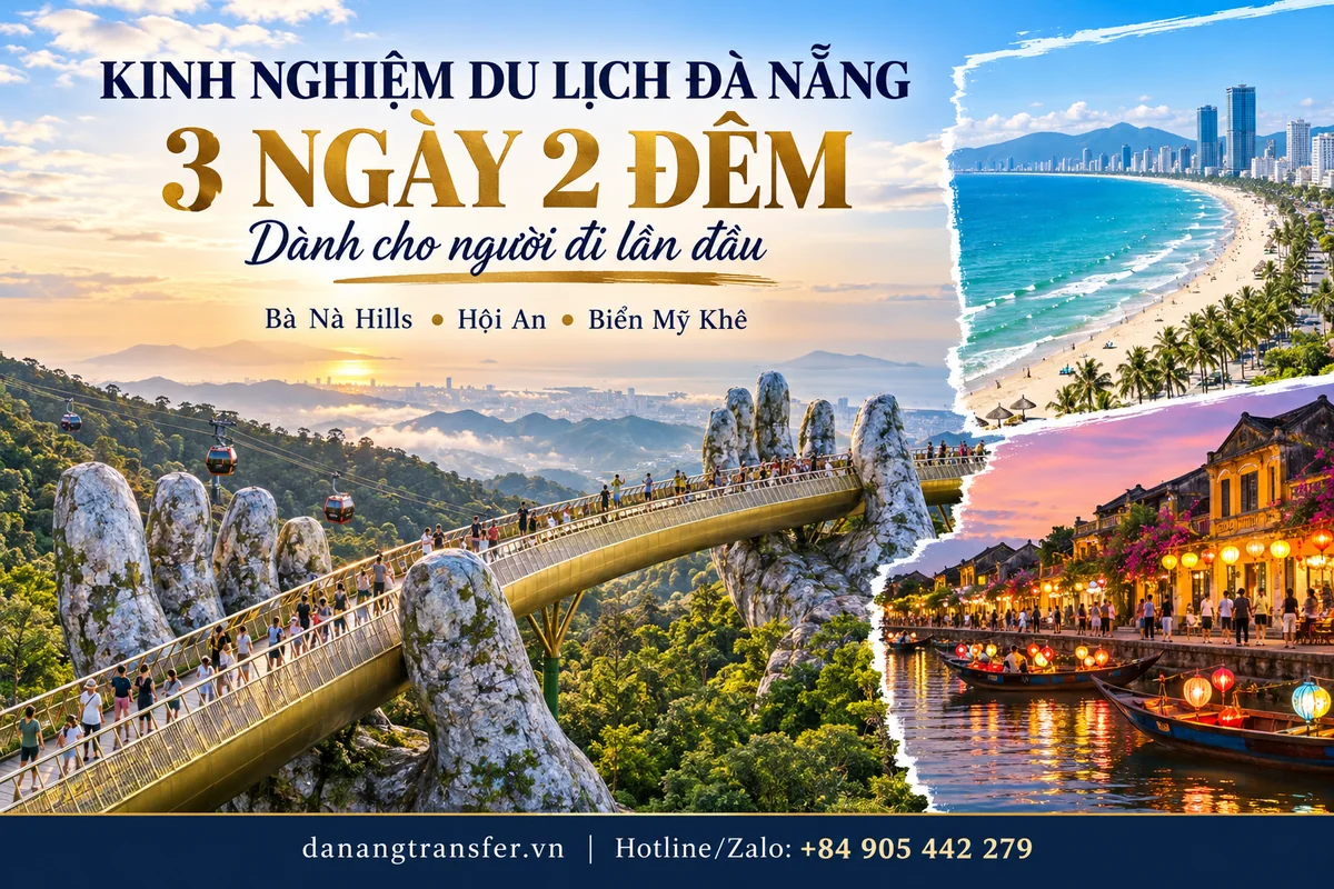 Kinh nghiệm du lịch Đà Nẵng 3 ngày 2 đêm cho người đi lần đầu với Cầu Vàng, biển Mỹ Khê và Hội An.