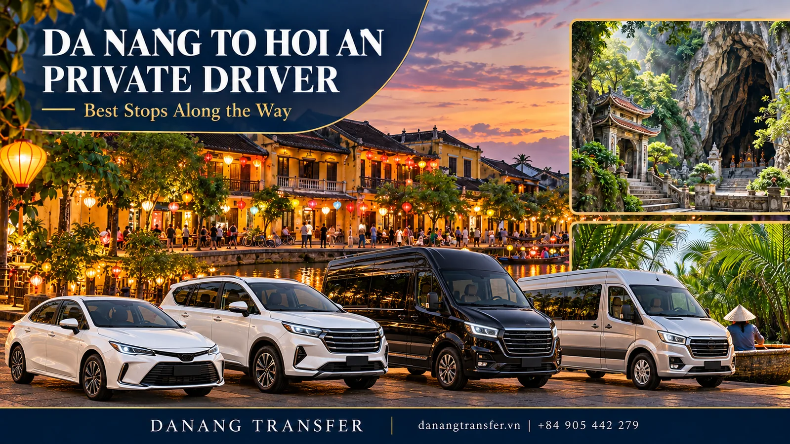 Private driver from Da Nang to Hoi An with sedan, SUV, limousine and minibus options, featuring Hoi An, Marble Mountains and Coconut Forest.