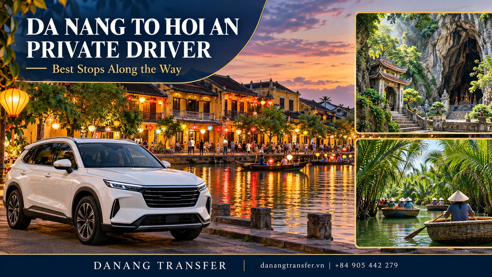 Private driver from Da Nang to Hoi An featuring a private SUV, Hoi An Ancient Town, Marble Mountains and Coconut Forest.