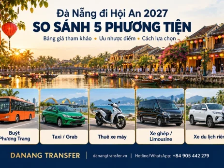So sánh 5 phương tiện Đà Nẵng đi Hội An năm 2027 gồm buýt Phương Trang, taxi hoặc Grab, xe máy, xe ghép limousine và xe du lịch riêng.