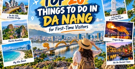 Top 20 things to do in Da Nang for first-time visitors, featuring Golden Bridge, Marble Mountains, My Khe Beach, Lady Buddha and Dragon Bridge