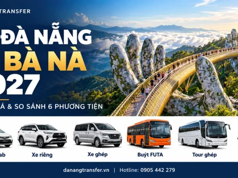 Xe Đà Nẵng đi Bà Nà 2027 gồm taxi, xe riêng, xe ghép, buýt FUTA, tour ghép và xe máy